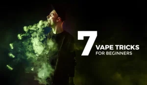 Best Vape Tricks for Beginners: 7 Essential Moves
